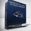 Jeff Sauer - Master The Full Stack of Google Marketing