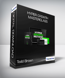 Todd Brown - Hyper Growth Masterclass