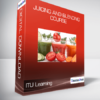 ITU Learning - Juicing and Blending Course