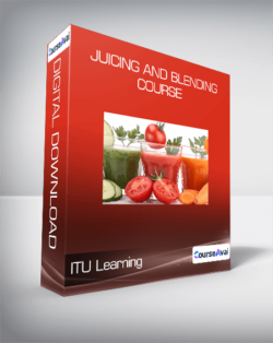 ITU Learning - Juicing and Blending Course