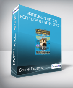 Gabriel Cousens - Spiritual Nutrition for Yoga & Liberation 29