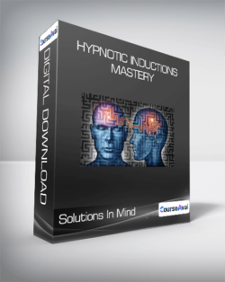 Solutions In Mind - Hypnotic Inductions Mastery