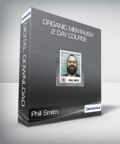 Phill Smith - Organic Mentalism 2 Day Course
