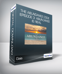 Gaia - The Abundance Code - Episode 3: Abundance Is Real
