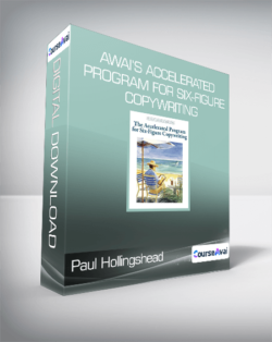 Paul Hollingshead - AWAI’s Accelerated Program for Six-Figure Copywriting