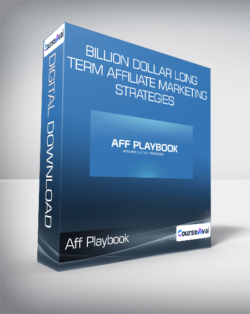 Aff Playbook - Billion Dollar Long-Term Affiliate Marketing Strategies