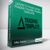 Mike Aston - Learn to Trade (Stock Trading Course Trading Template)