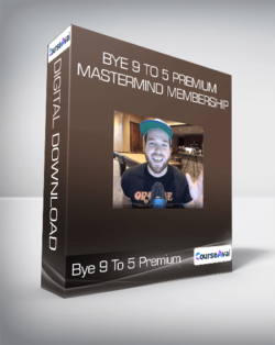 Bye 9 To 5 Premium Mastermind Membership