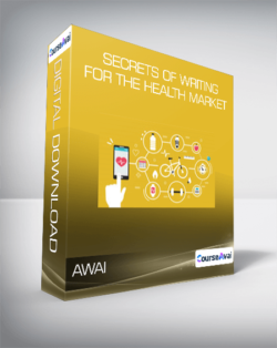 AWAI - Secrets of Writing for the Health Market