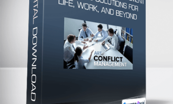 Art of Conflict Management: Achieving Solutions for Life