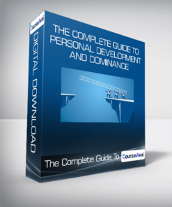The Complete Guide To Personal Development And Dominance