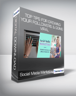 Social Media Marketing- Top Tips for Growing Your Followers & Going Viral