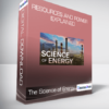 The Science of Energy: Resources and Power Explained