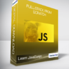 Learn JavaScript: Full-Stack from Scratch