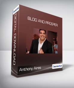 Anthony Aires - Blog And Prosper