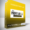 Amy Porterfield - Facebook Profit Lab