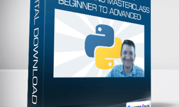 Complete Python Programming Masterclass Beginner to Advanced