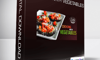 The Everyday Gourmet - Cooking with Vegetables