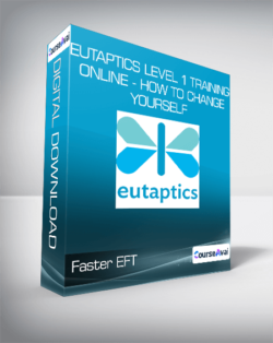 Faster EFT - Eutaptics Level 1 Training Online - How to Change Yourself