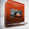 Get Rich Stock Trading : My Killer Stock Trading Strategy