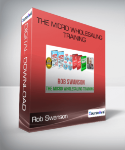 Rob Swanson - The Micro Wholesaling Training