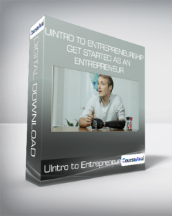 UIntro to Entrepreneurship Get started as an Entrepreneur