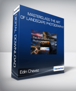 Edin Chavez - Masterclass The Art of Landscape Photography