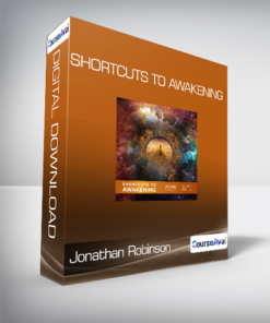 Jonathan Robinson - Shortcuts to Awakening
