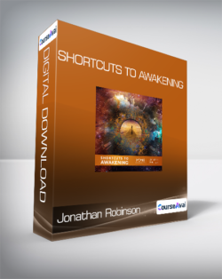 Jonathan Robinson - Shortcuts to Awakening