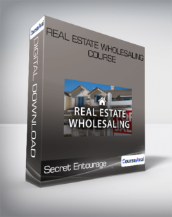 Secret Entourage - Real Estate Wholesaling Course