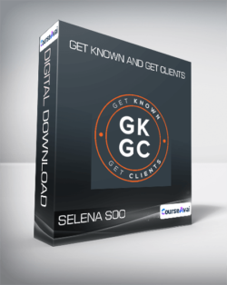 Selena Soo - Get Known and Get Clients