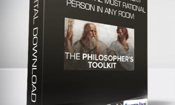 The Philosopher's Toolkit: How to Be the Most Rational Person in Any Room
