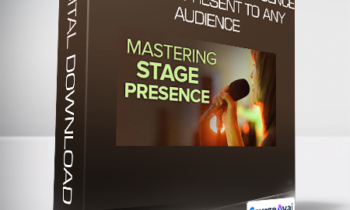 Melanie M. Long - Mastering Stage Presence: How to Present to Any Audience