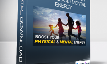 How to Boost Your Physical and Mental Energy