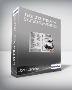 John Danaher - Leglocks Enter The System Remastered