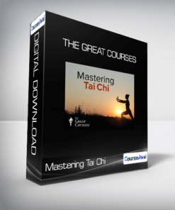 The Great Courses - Mastering Tai Chi