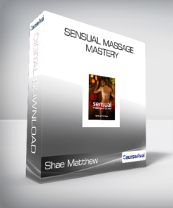 Shae Matthew - Sensual Massage Mastery