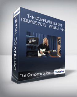 The Complete Guitar Course 2016 - Weeks 1-24