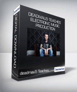 deadmau5 Teaches Electronic Music Production