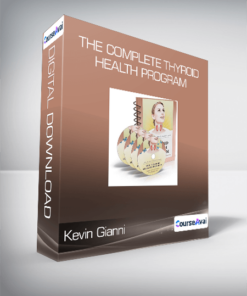 Kevin Gianni - The Complete Thyroid Health Program