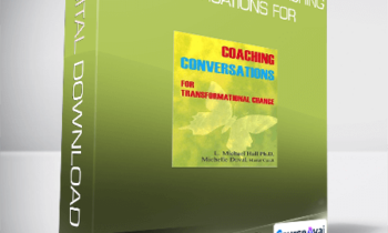 L. Michael Hall & Michelle Duval - Meta-Coaching v2: Coaching Conversations for