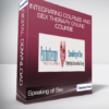 Speaking of Sex - Integrating Couples and Sex Therapy Online Course