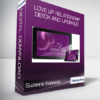 Suzanna Kennedy - Love Up Relationship Detox and Upgrade