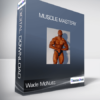 Wade McNutt - Muscle Mastery