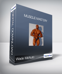 Wade McNutt - Muscle Mastery