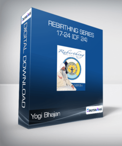 Yogi Bhajan - Rebirthing Series 17-24 (of 24)