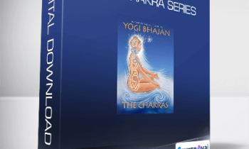 Yogi Bhajan - The Chakra Series