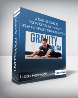 Lucas Rockwood (YogaBody.com) - Gravity Yoga Flexibility Training System