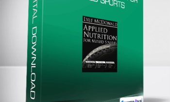 Lyle McDonald - Applied Nutrition For Mixed Sports