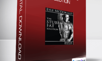 Lyle McDonald - The Stubborn Fat Solution